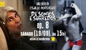 De Sonhos e Segredos – Episódio 8