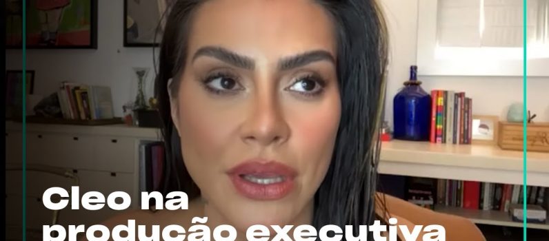 Cleo comenta sua guinada como produtora executiva | Cinejornal