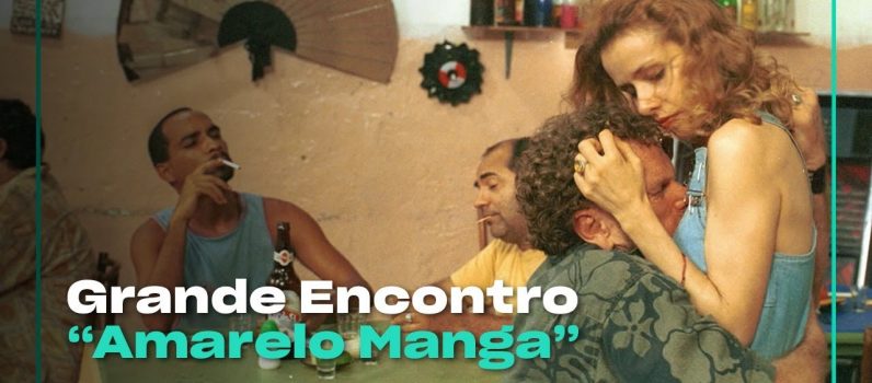 Grande Encontro do filme “Amarelo Manga” com Matheus Nachtergaele, Dira Paes, Leona Cavalli e mais